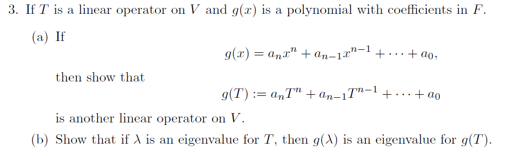 Solved 3 If T Is A Linear Operator On V And G X Is A Po Chegg Com