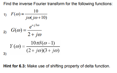 Solved Find The Inverse Fourier Transform For The Followi Chegg Com