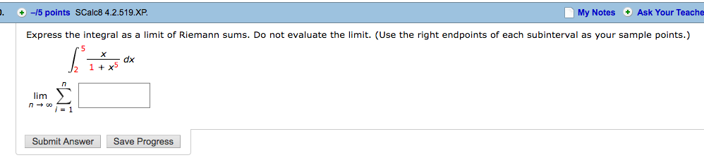 Solved: Express The Integral As A Limit Of Riemann Sums. D ... Solved: Express The Integral As A Limit Of Riemann Sums. D ...