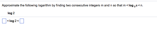 Solved Approximate The Following Logarithm By Finding Two