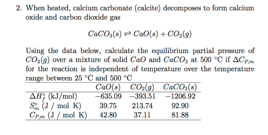 Solved 2 When Heated Calcium Carbonate Calcite Decomp Chegg Com