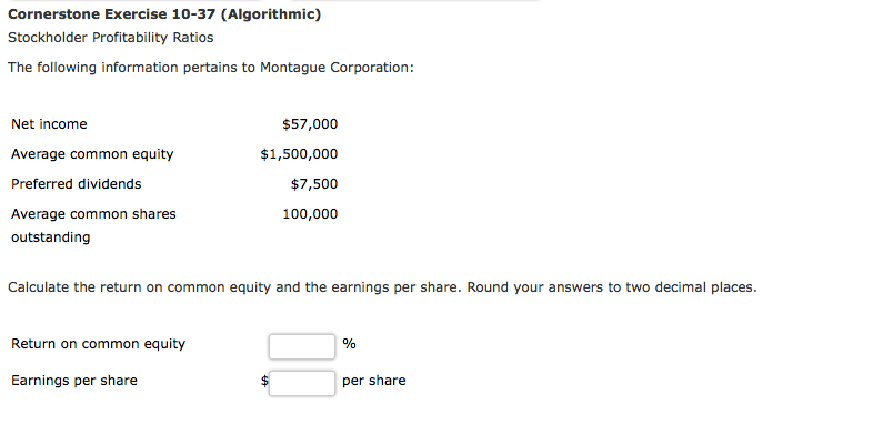 Image for cornerstone exercise 10-37 (algorithmic) stockholder profitability ratios the following information pertains t