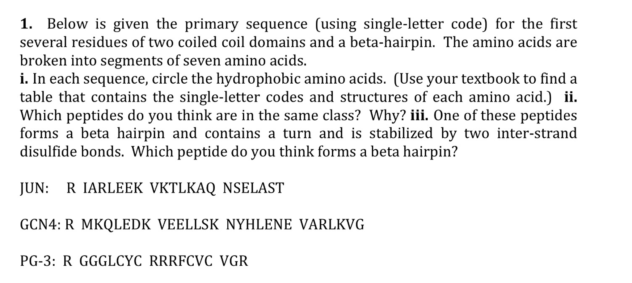 Solved Below Is Given The Primary Sequence Using Single