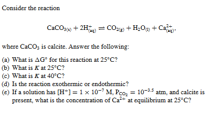 Consider The Reaction Caco 3 S 2h Aq Co 2 G Chegg Com