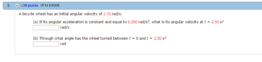 Solved A Bicycle Wheel Has An Initial Angular Velocity Of