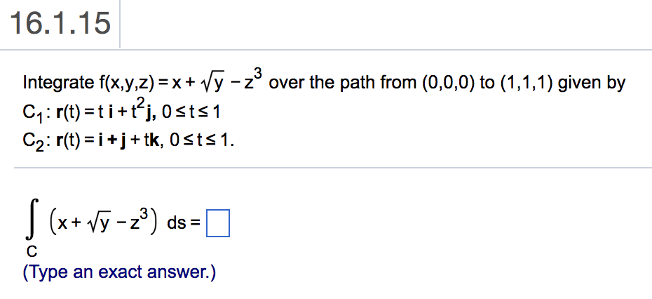 Solved 16 1 15 Integrate F Xy Z X Vy Z3 Over The Path Chegg Com