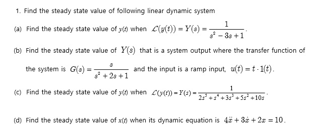 Find The Steady State Value Of Following Linear Chegg Com