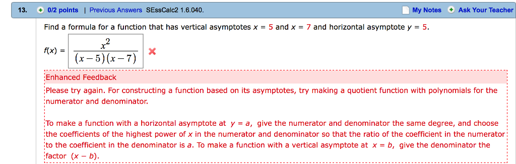 Solved Find A Formula For A Function That Has Vertical As Chegg Com