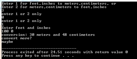 In C Write A Program That Asks The User If He Or She Wants To Convert From Feet And Inches To Meters And Centimeters Or From Meters And Centimeters To In C Write A Program That Asks The User If He Or She Wants To Convert From Feet And Inches To Meters And Centimeters Or From Meters And Centimeters To