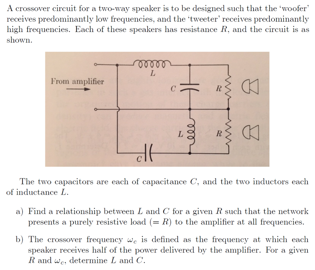 Solved A crossover circuit for a two-way speaker is to be | Chegg.com