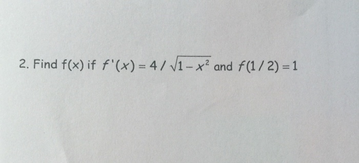 Find F X If F X 4 Square Root 1 X 2 And F Chegg Com