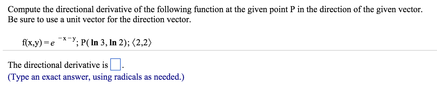 Solved Compute The Directional Derivative Of The Followin