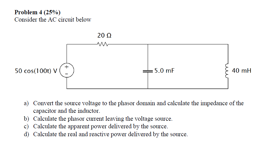 Solved Consider The Ac Circuit Below A Convert The Sourc Chegg Com