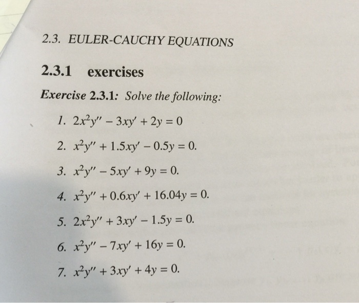 Euler Cauchy Equations Solve The Following 1 2x 2y Chegg Com