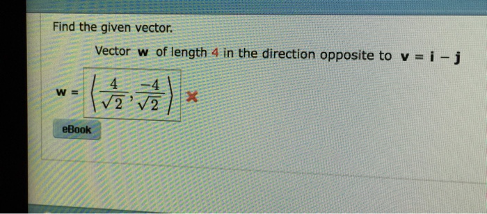 Solved Find The Given Vector Vector W Of Length 4 In The Chegg Com