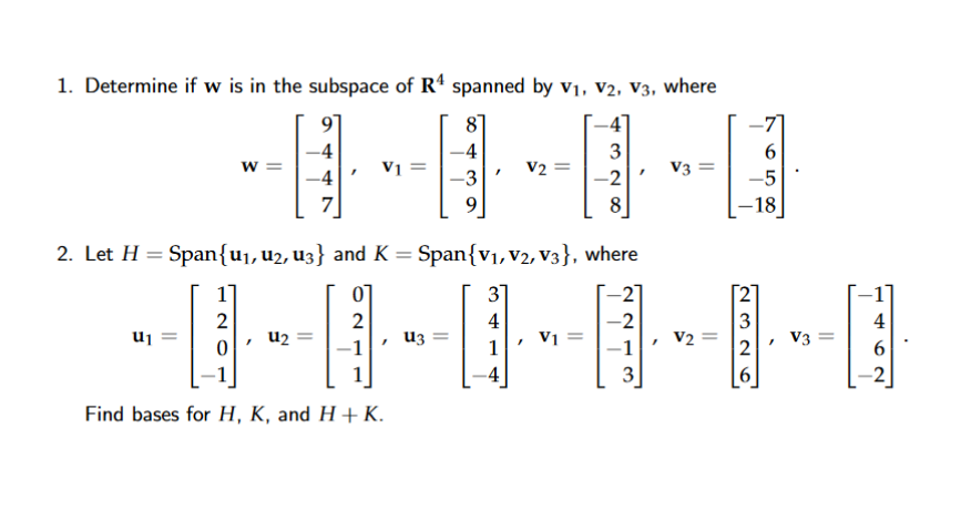 Solved 1 Determine If W Is In The Subspace Of R4 Spanned Chegg Com