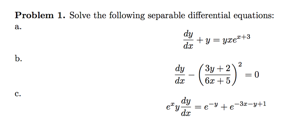 Solved Solve The Following Separable Differential Equations Chegg Com