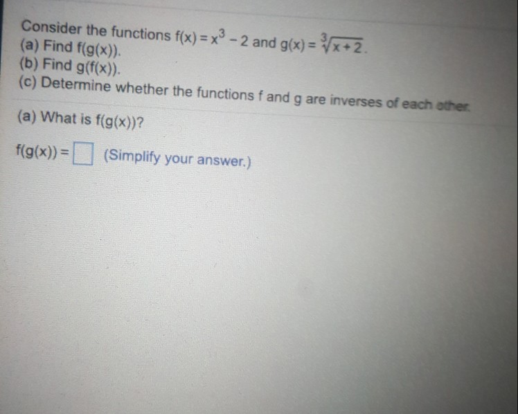 Consider The Functions F X X3 2 And G X 3x 2 A Chegg Com