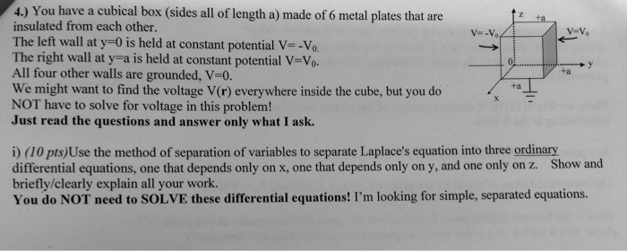 4) You have a bical box (sides all of length a mad