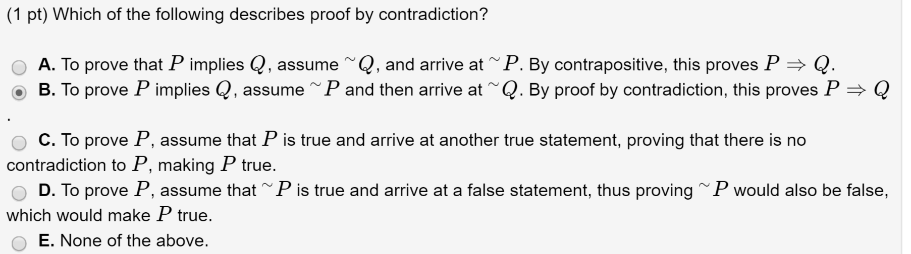 Solved To Prove That P Implies Q Assume Q And Arrive At Chegg Com