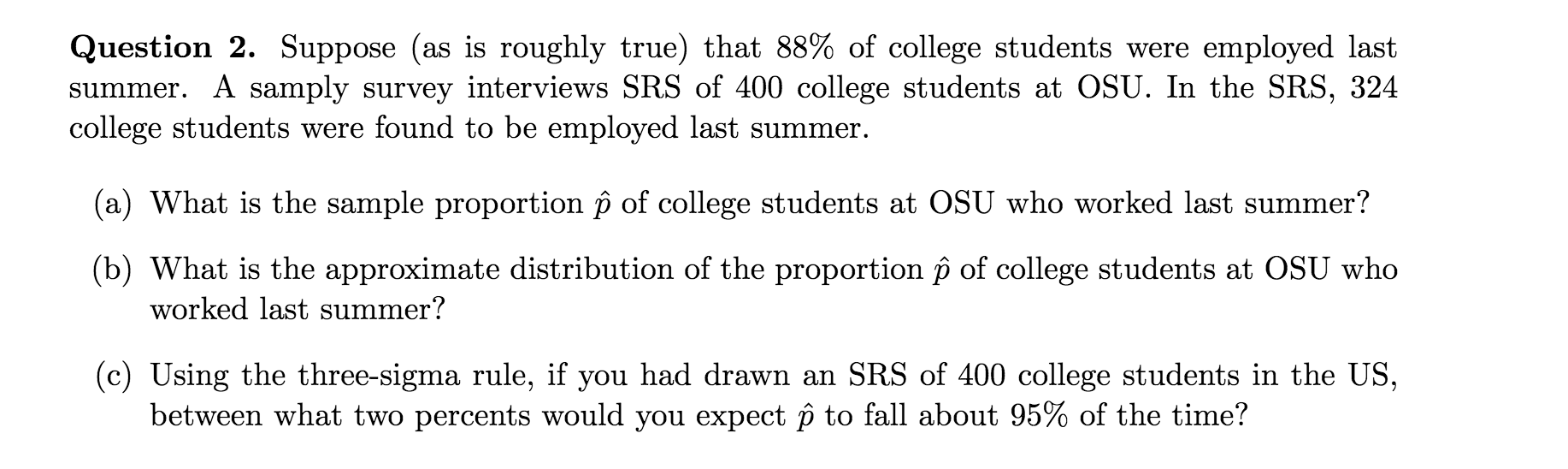 What Is Srs >> Solved Suppose As Is Roughly True That 88 Of College S What Is Srs >> Solved Suppose As Is Roughly True That 88 Of College S