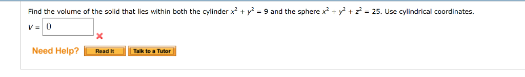 Solved Find The Volume Of The Solid That Lies Within Both Chegg Com