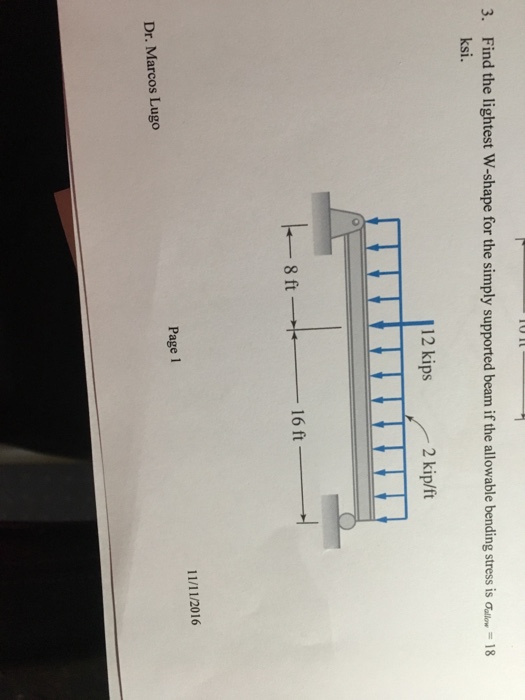 Solved Find The Lightest W Shape For The Simply Supported Chegg Com