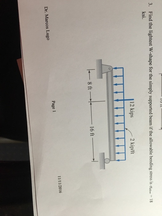 Solved Find The Lightest W Shape For The Simply Supported Chegg Com