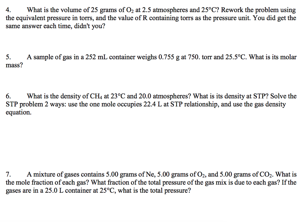 Solved 4 What Is The Volume Of 25 Grams Of O2 At 2 5 Chegg Com