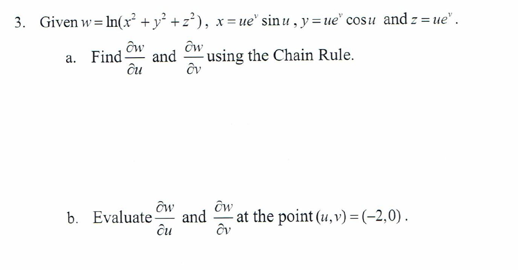 Solved Given W Ln X 2 Y 2 Z 2 X Ue V Sin U Y Chegg Com