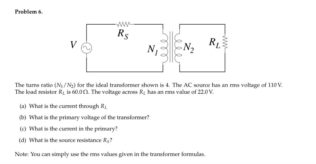 Solved Problem 6 N R The Turns Ratio N1 N2 For The Id Chegg Com