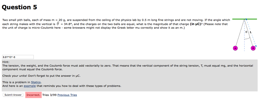 Solved Question 5 Two Small Pith Balls Each Of Mass M 20 Chegg Com