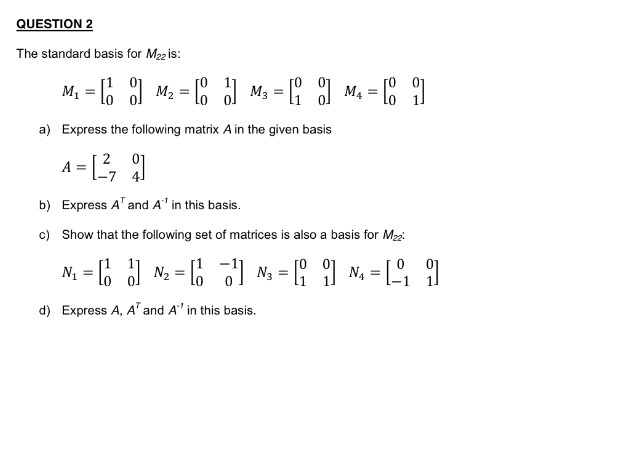 Solved The Standard Basis For M22 Is M1 M2 M3 M4 Chegg Com