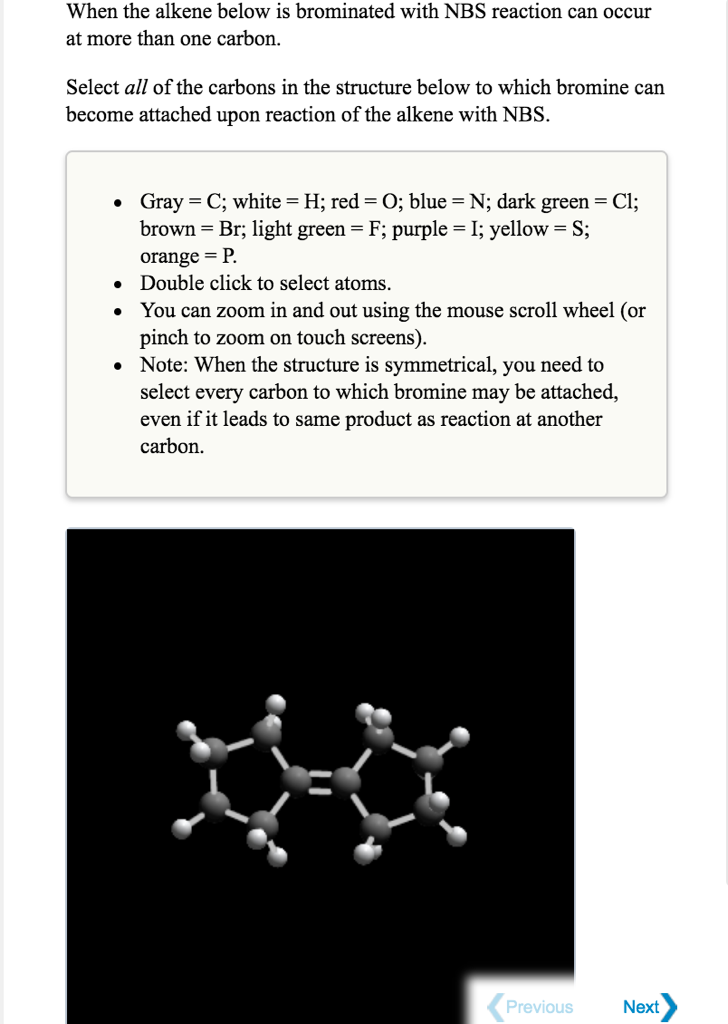 Solved When The Alkene Below Is Brominated With Nbs React Chegg Com