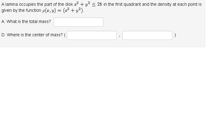 Solved A Lamina Occupies The Part Of The Disk X2 Y2 25 In Chegg Com