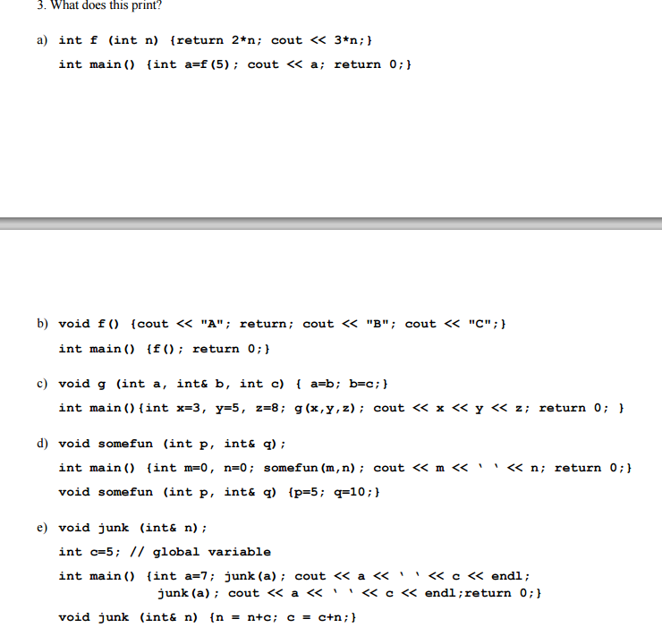 Solved What Does This Print A Int F Int N Return 2 N Chegg Com