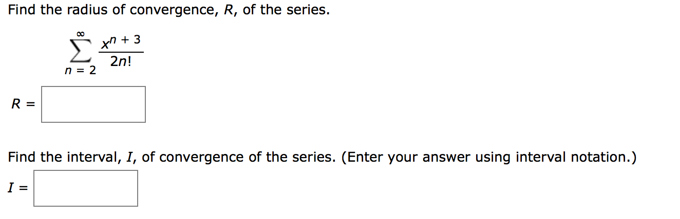 Solved Find The Radius Of Convergence R Of The Series Chegg Com