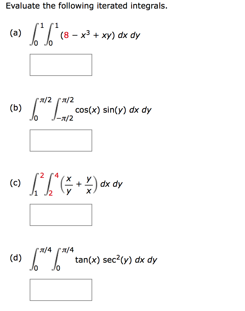 Solved Evaluate The Following Iterated Integrals A Int Chegg Com