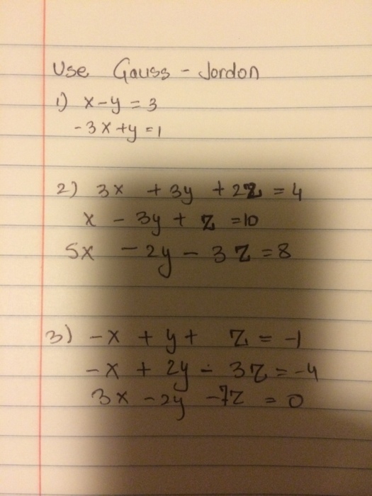 Use Gauss Jordon 1 X Y 3 3x Y 1 2 3x 3y 2z 4 X 3y Chegg Com