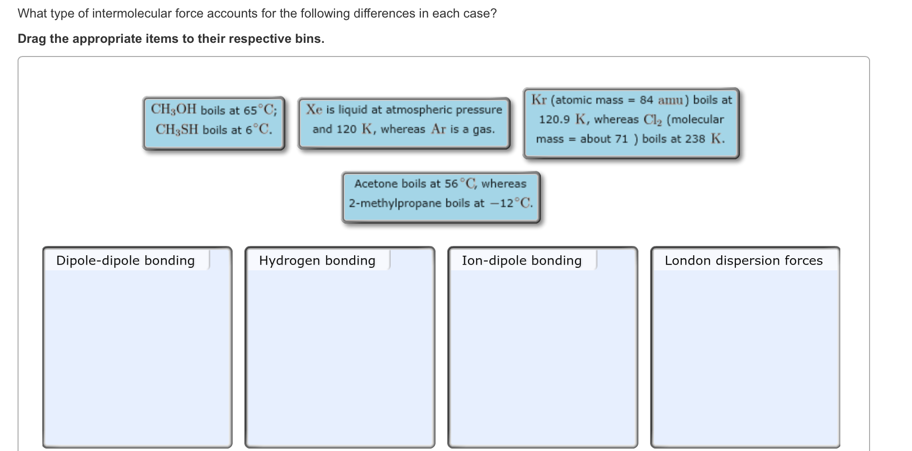 Solved What Type Of Intermolecular Force Accounts For The