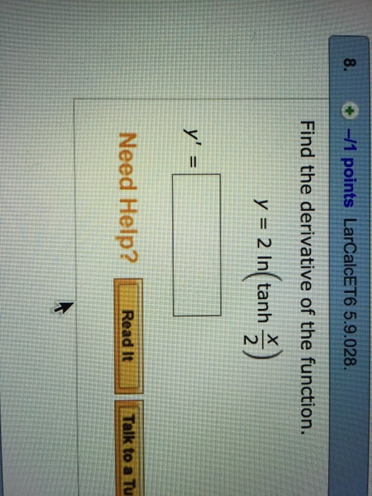 Solved Find The Derivative Of The Function Y 2 Ln Tanh Chegg Com