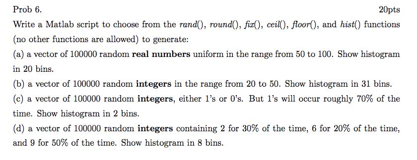 Solved Prob 6 Write A Matlab Script To Choose From The Ra