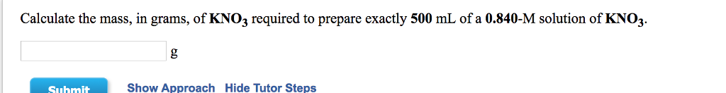 Solved Calculate The Mass, In Grams, Of KNO3 Required To