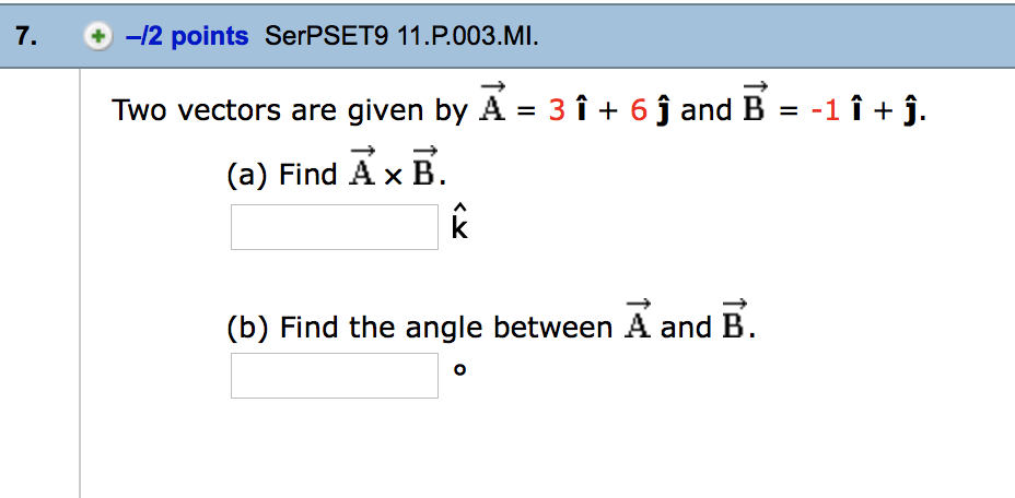 Solved 7 12 Points Serpset9 11 P 003 Mi Two Vectors A Chegg Com