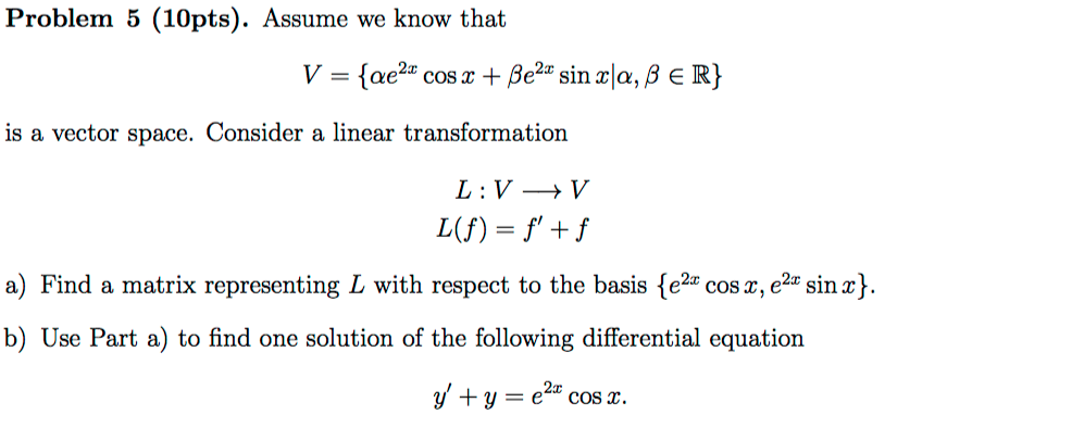 Solved Assume We Know That V Ae 2x Cos X Beta E 2x S Chegg Com