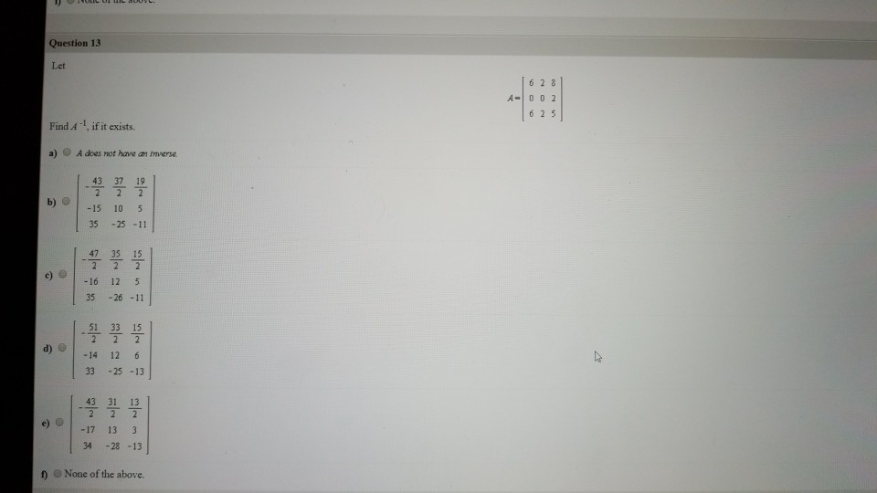 Solved Question 13 Let 6 2 8 A O0 2 6 2 5 Find A L If I