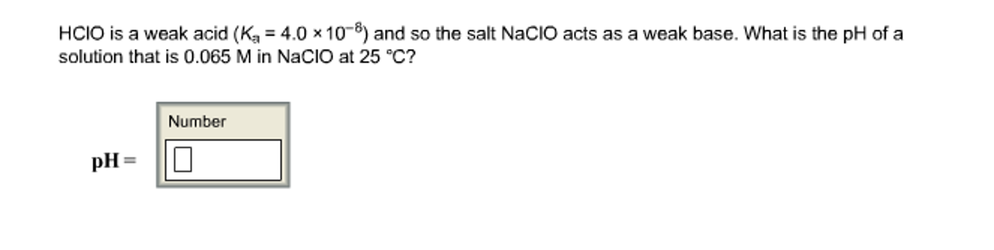 Solved HClO Is A Weak Acid (K_a = 4.0 Times 10^8) And So