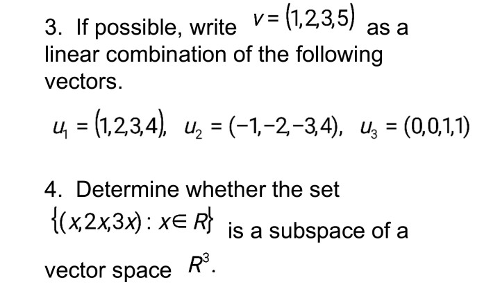 Solved 3 If Possible Write V 1235 Linear Combination Of Chegg Com