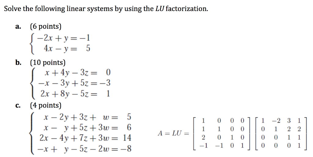 Solved Solve The Following Linear Systems By Using The Lu Chegg Com