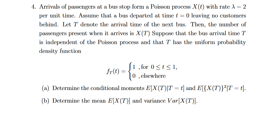 Solved 4 Arrivals Of Passengers At A Bus Stop Form A Poi Chegg Com